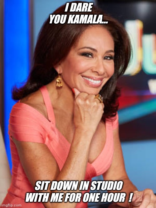 This would be better than the super bowl !! | I DARE YOU KAMALA... SIT DOWN IN STUDIO WITH ME FOR ONE HOUR  ! | image tagged in fox news | made w/ Imgflip meme maker