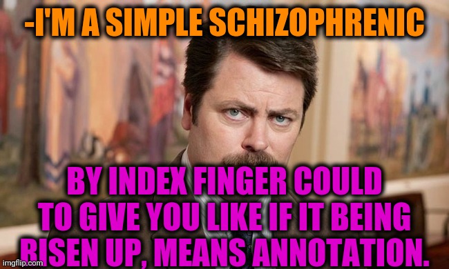-Duo full form. | -I'M A SIMPLE SCHIZOPHRENIC; BY INDEX FINGER COULD TO GIVE YOU LIKE IF IT BEING RISEN UP, MEANS ANNOTATION. | image tagged in i'm a simple man,a certain magical index,chuck norris finger,upvotes,so true memes,the rise of skywalker | made w/ Imgflip meme maker