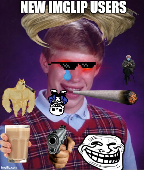 Bad Luck Brian | NEW IMGLIP USERS | image tagged in memes,bad luck brian | made w/ Imgflip meme maker