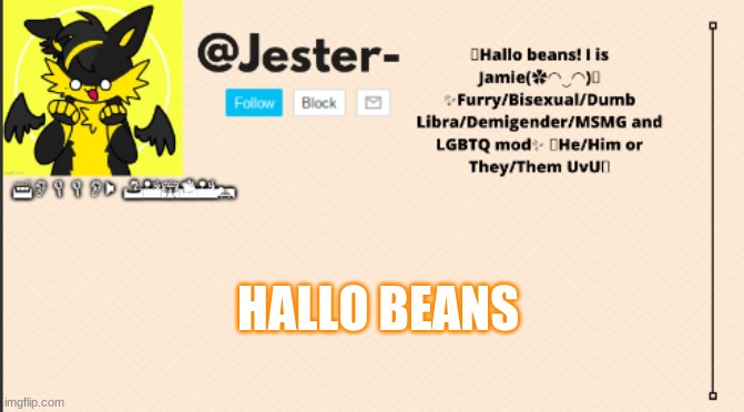 Hai | HALLO BEANS | image tagged in jester template operation furry | made w/ Imgflip meme maker