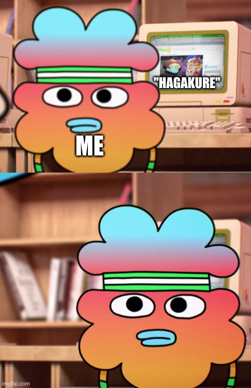 Tobias hiding picture | ME "HAGAKURE" | image tagged in tobias hiding picture | made w/ Imgflip meme maker