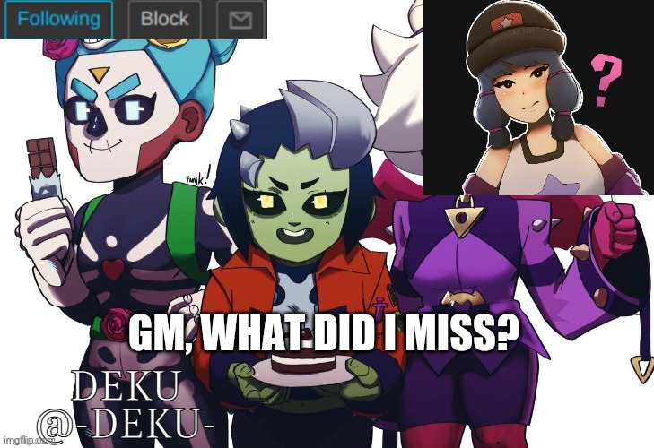 Insert inspirational title here | GM, WHAT DID I MISS? | image tagged in no tags | made w/ Imgflip meme maker