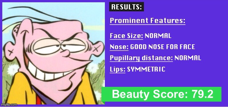 Huh, never expected Eddy to have something about beauty | image tagged in beauty,ed edd n eddy | made w/ Imgflip meme maker