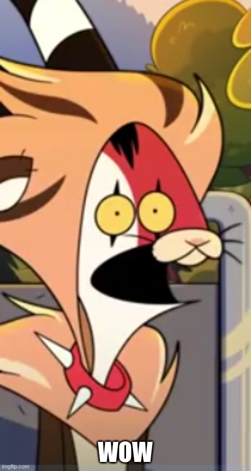 Blitzo surprised face | WOW | image tagged in blitzo surprised face | made w/ Imgflip meme maker