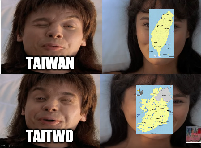 TAIWAN; TAITWO | image tagged in dankmemes | made w/ Imgflip meme maker