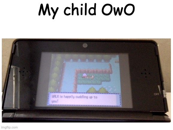 This is why i love hgss | My child OwO | made w/ Imgflip meme maker