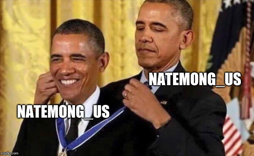 obama medal | NATEMONG_US NATEMONG_US | image tagged in obama medal | made w/ Imgflip meme maker