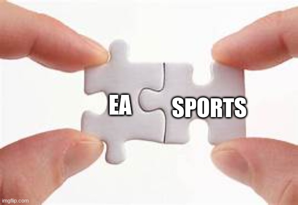 Perfect Match | SPORTS; EA | image tagged in perfect match | made w/ Imgflip meme maker