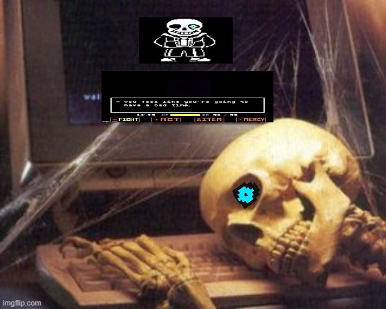 Bad time | image tagged in skeleton computer | made w/ Imgflip meme maker