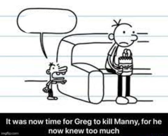 Manny knew too much Blank Meme Template