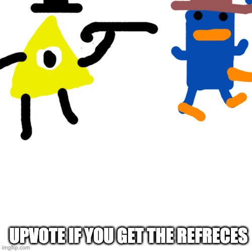 upvote | UPVOTE IF YOU GET THE REFRECES | image tagged in memes,blank transparent square | made w/ Imgflip meme maker