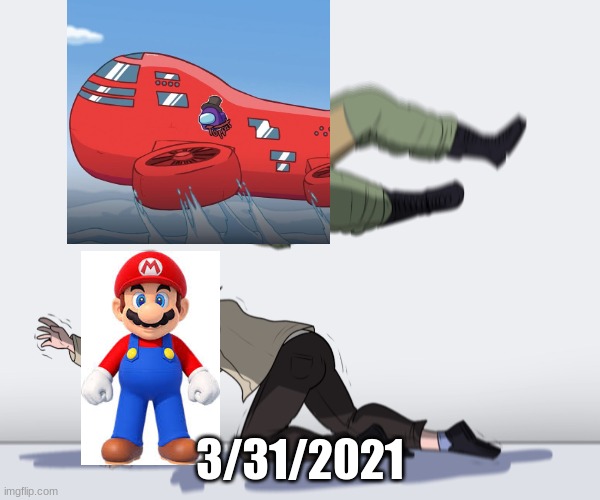 what really happened on that day |  3/31/2021 | image tagged in rainbow six - fuze the hostage,mario,among us | made w/ Imgflip meme maker