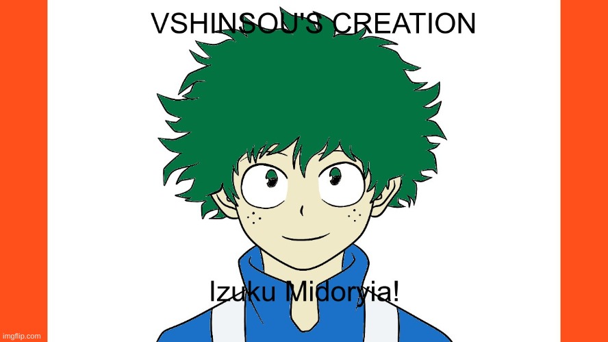 um...Deku? I did this for you!! This is my drawing... | image tagged in anime,my hero academia,drawing | made w/ Imgflip meme maker