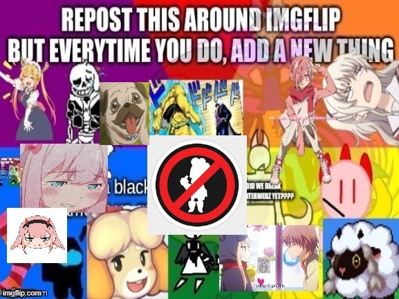 Keep reposting it | image tagged in anime,random,repost | made w/ Imgflip meme maker