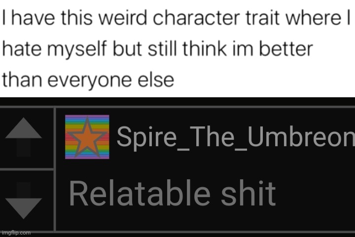 image tagged in relatable shit | made w/ Imgflip meme maker