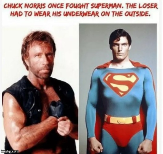 Chuck norris | image tagged in chuck norris,superman | made w/ Imgflip meme maker