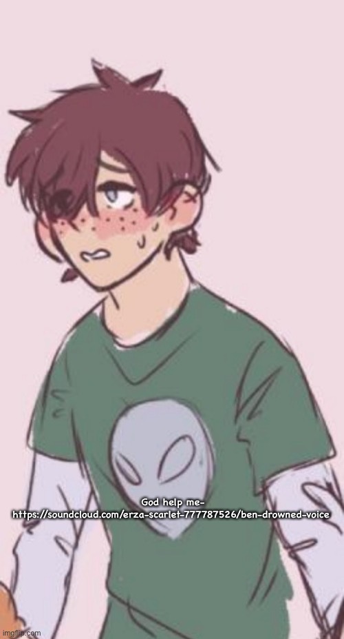 Nervous Carl | God help me-
https://soundcloud.com/erza-scarlet-777787526/ben-drowned-voice | image tagged in nervous carl | made w/ Imgflip meme maker