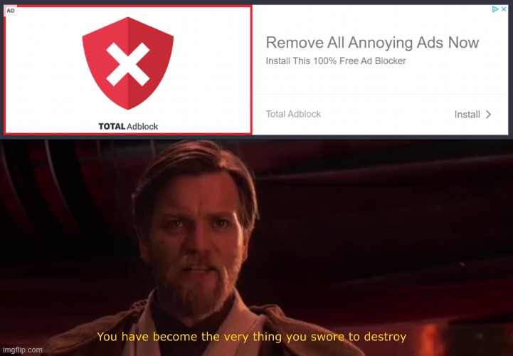 You have become the very thing you swore to destroy. | image tagged in you've become the very thing you've sworn to destroy,star wars,obi wan kenobi,barney will eat all of your delectable biscuits | made w/ Imgflip meme maker