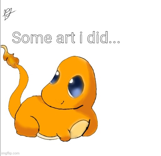 Some art i did... | made w/ Imgflip meme maker