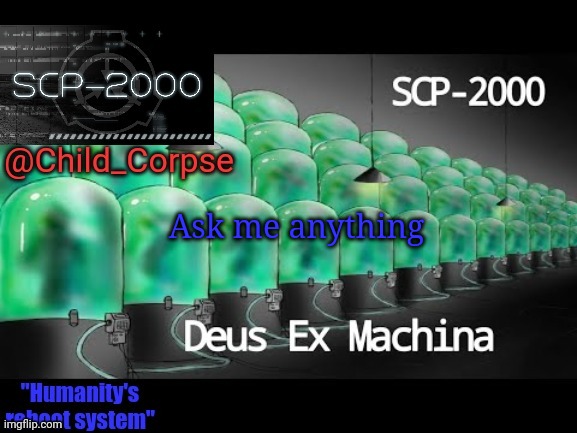 Child_Corpse's 2000 template | Ask me anything | image tagged in child_corpse's 2000 template | made w/ Imgflip meme maker