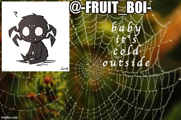 b a b y
i t ' s
c o l d
o u t s i d e | image tagged in lol 69 made by kuwatathegameholder | made w/ Imgflip meme maker