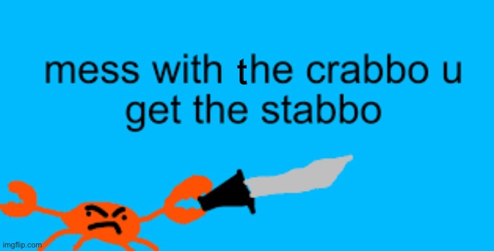 stabbo randomness | t | image tagged in middle school | made w/ Imgflip meme maker