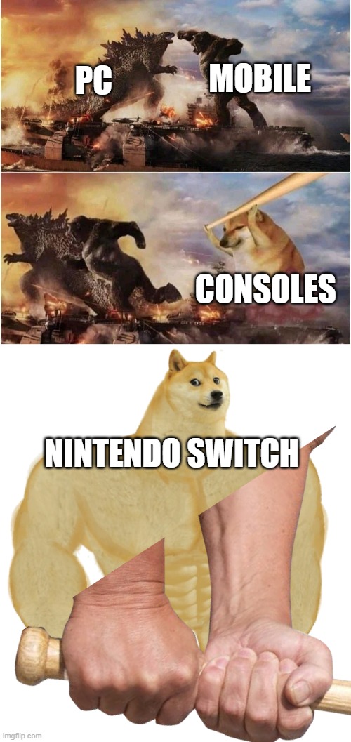 PC MOBILE CONSOLES NINTENDO SWITCH | image tagged in kong godzilla doge,memes,buff doge vs cheems | made w/ Imgflip meme maker