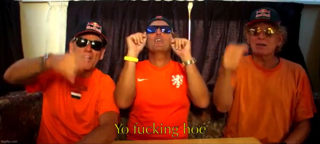 Yo fcking ho Blank Meme Template