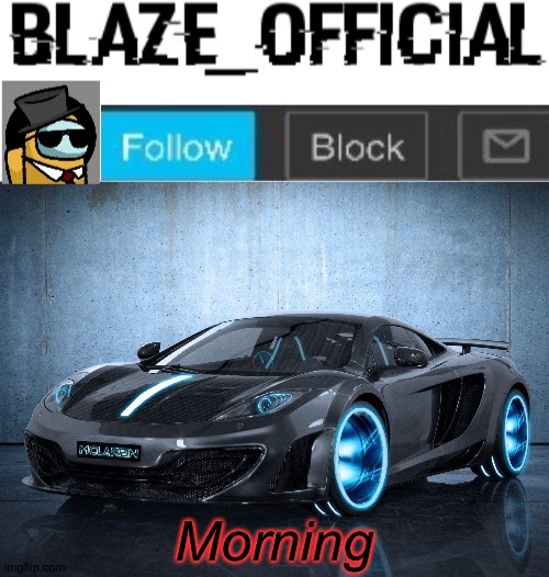 Blaze_official announcement template V2 | Morning | image tagged in blaze_official announcement template v2 | made w/ Imgflip meme maker