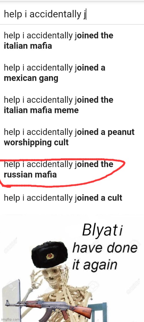 Sorry if repost | image tagged in blyat i have done it again | made w/ Imgflip meme maker