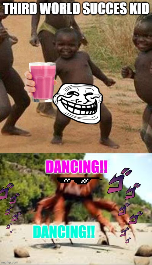 DANCING | THIRD WORLD SUCCES KID; DANCING!! DANCING!! | image tagged in memes,third world success kid,crab rave | made w/ Imgflip meme maker