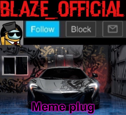 Upvote them pls | Meme plug | image tagged in blaze_official announcement template new | made w/ Imgflip meme maker