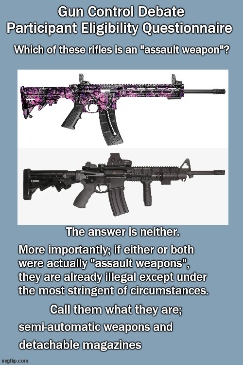 Semi auto ban | image tagged in politics,gun control | made w/ Imgflip meme maker