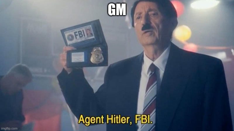 Agent Hitler | GM | image tagged in agent hitler | made w/ Imgflip meme maker