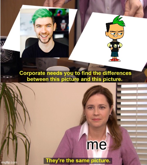 lol | me | image tagged in memes,they're the same picture | made w/ Imgflip meme maker