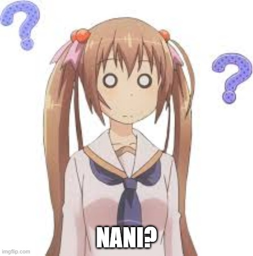 Nani the Blank Meme Template