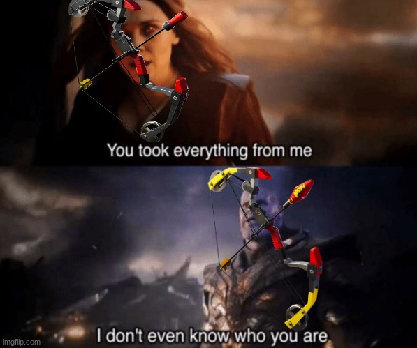 You took everything from me - I don't even know who you are | image tagged in you took everything from me - i don't even know who you are | made w/ Imgflip meme maker