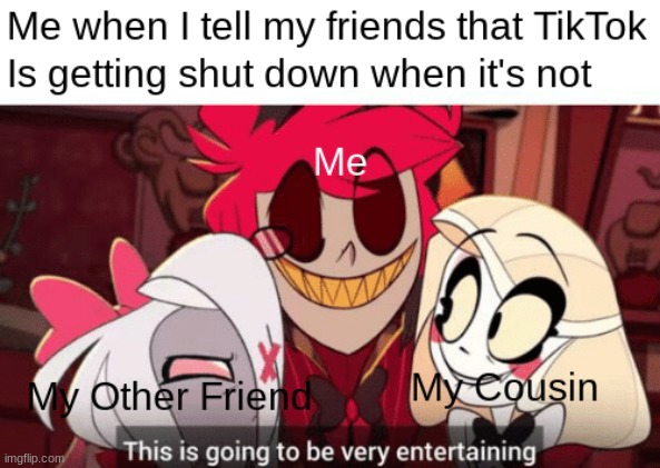 This actually happened irl | image tagged in hazbin hotel,alastor hazbin hotel,alastor,trolling | made w/ Imgflip meme maker