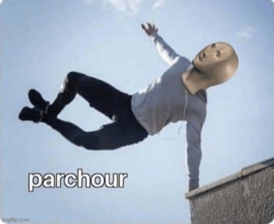 parchour | image tagged in parchour | made w/ Imgflip meme maker