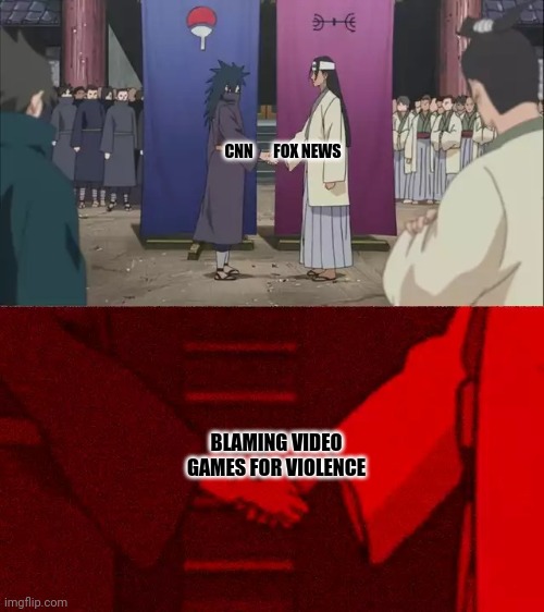 Naruto shaking hands | CNN; FOX NEWS; BLAMING VIDEO GAMES FOR VIOLENCE | image tagged in naruto shaking hands | made w/ Imgflip meme maker
