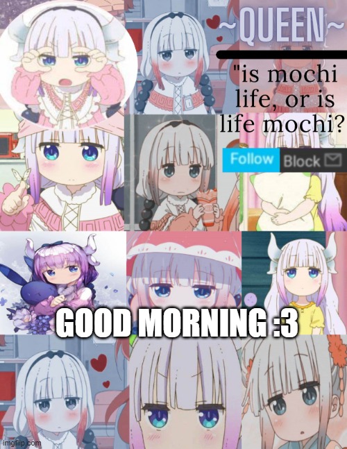 kanna temp- | GOOD MORNING :3 | image tagged in kanna temp- | made w/ Imgflip meme maker