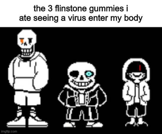 Bad time trio | image tagged in bad time trio | made w/ Imgflip meme maker