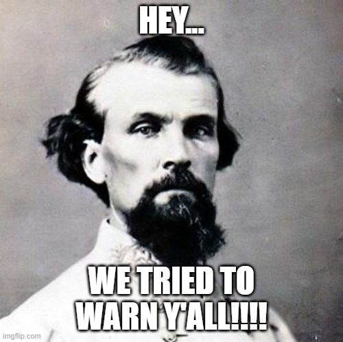 NBF | HEY... WE TRIED TO WARN Y'ALL!!!! | image tagged in nbf | made w/ Imgflip meme maker