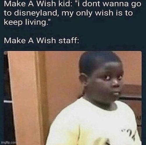 Kid XD | image tagged in make a wish | made w/ Imgflip meme maker