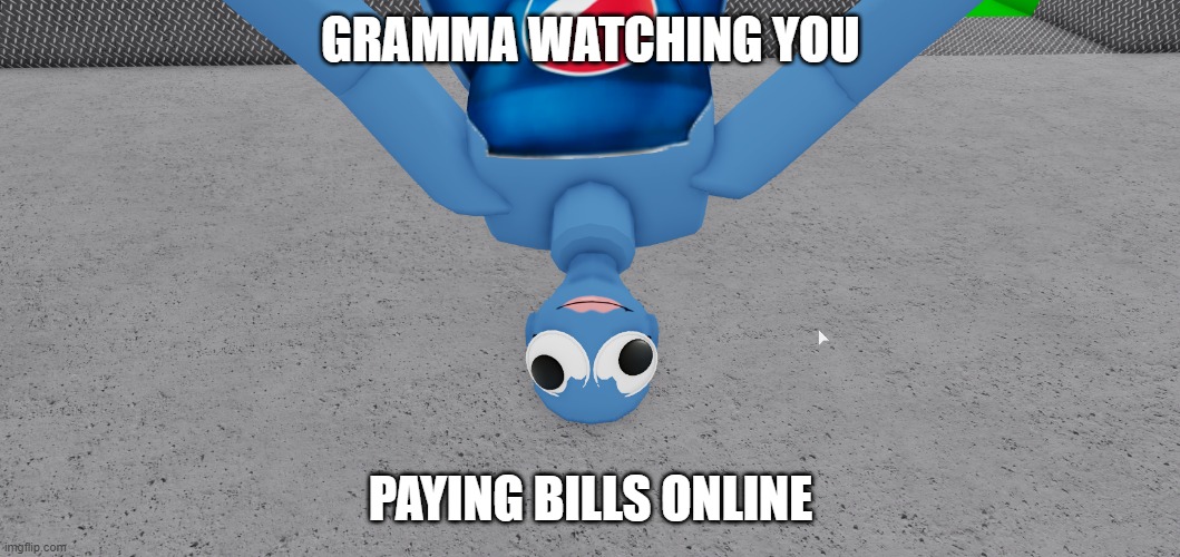 Pepsi babe | GRAMMA WATCHING YOU; PAYING BILLS ONLINE | image tagged in pepsi babe,babe,hot,blue girl,troll,troller | made w/ Imgflip meme maker