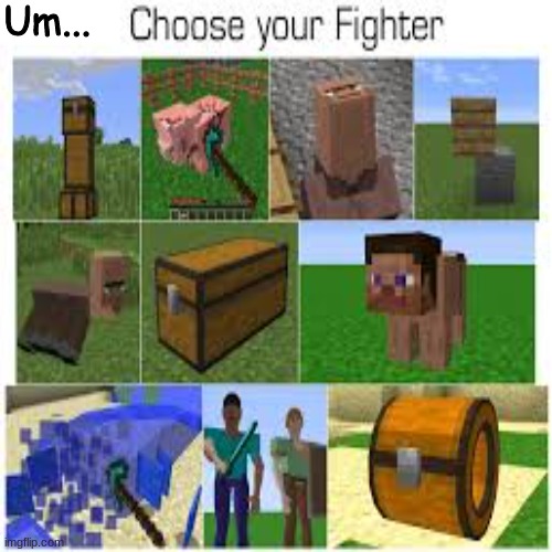 . . . | Um... | image tagged in cursed af,minecraft | made w/ Imgflip meme maker