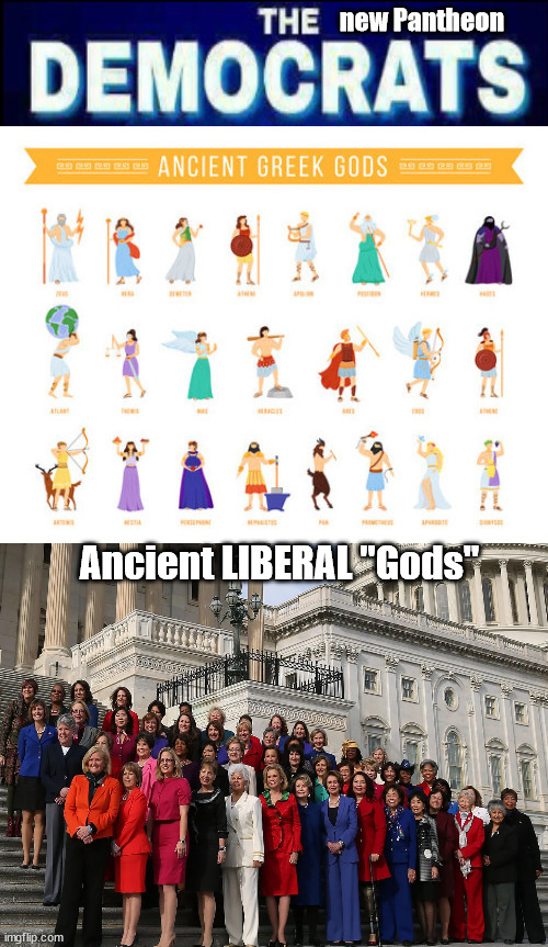 The Progressive-Commie Pantheon | Ancient LIBERAL "Gods" | image tagged in the pantheon,progressive communist takeover of america,biden,immigration,evil | made w/ Imgflip meme maker