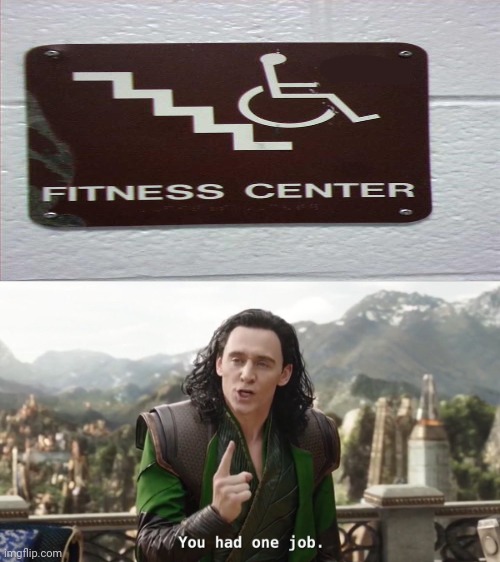 Fitness center | image tagged in you had one job just the one,you had one job,funny,memes,handicapped,task failed successfully | made w/ Imgflip meme maker