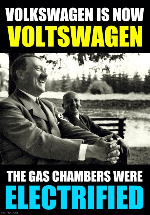 image tagged in vw,volkswagen,voltswagen,nazism,dark humor,adolf hitler laughing | made w/ Imgflip meme maker