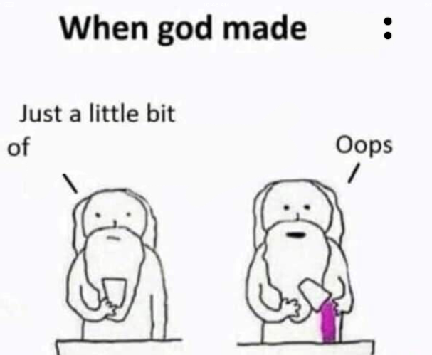 High Quality when god made Blank Meme Template